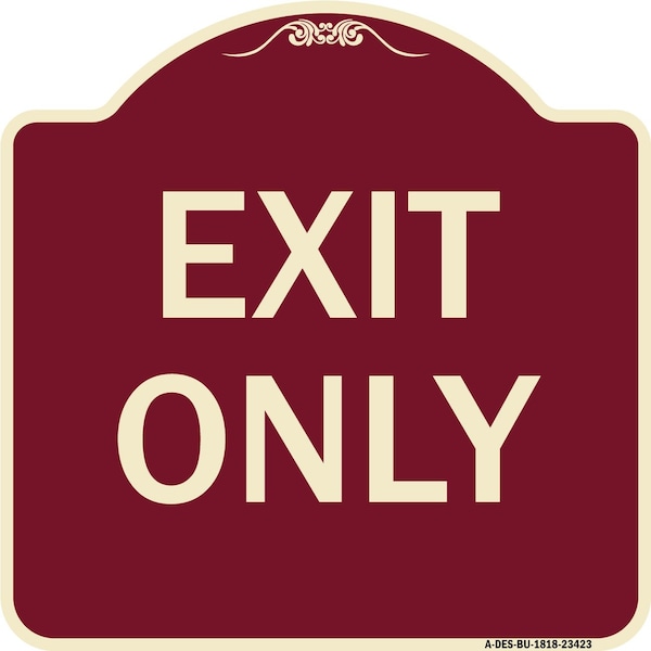 Signmission Designer Series Parking Lot Exit Only, Burgundy Heavy-Gauge Alum Sign, 18" L, 18" H, BU-1818-23423 A-DES-BU-1818-23423 - main
